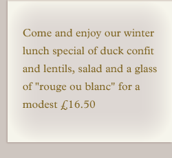 We are open everyday throughout the Christmas holidays for lunch and dinner except for Christmas Day. 
On New Year's Eve we will have a full a la carte and specials priced at £65 plus service per head to include some canapes. From Boxing Day to 2nd January we are taking bookings up to 3.30pm everyday in case you require sustenance after taking in the local sales!